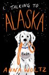 Talking to Alaska Book Cover