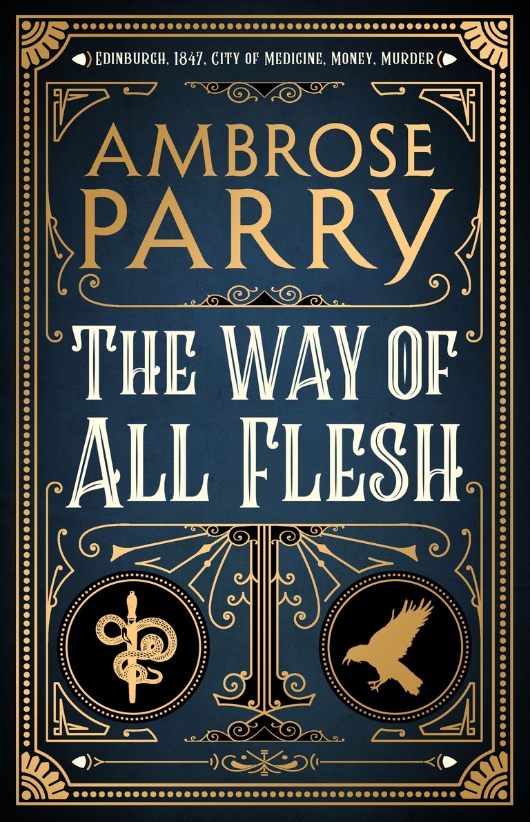 Way of All Flesh by Ambrose Parry