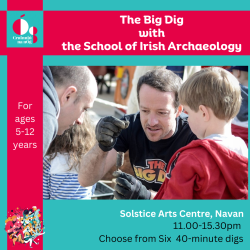 Cruinniu na nOg 2023 Big Dig at Solstice Arts Centre