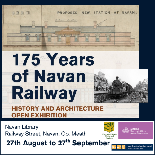 175 Years of Navan Railway Exhibition History and Architecture Open Exhibition Navan Library 