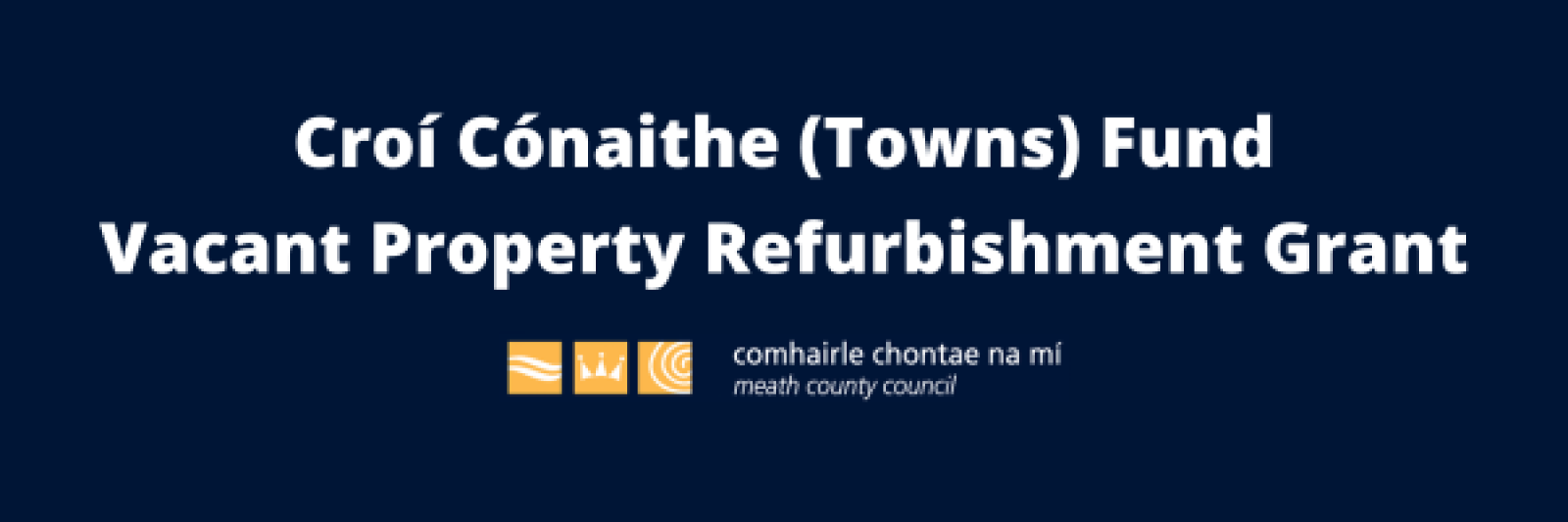 Croí Cónaithe (Towns) Fund - Vacant Property Grant