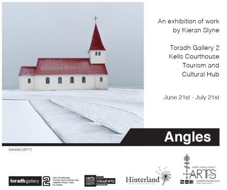 Kieran Slyne 'Angles' Exhibition - Toradh Gallery 2, Kells Courthouse, Tourism and Cultural Hub June 21 - July 21st 2023